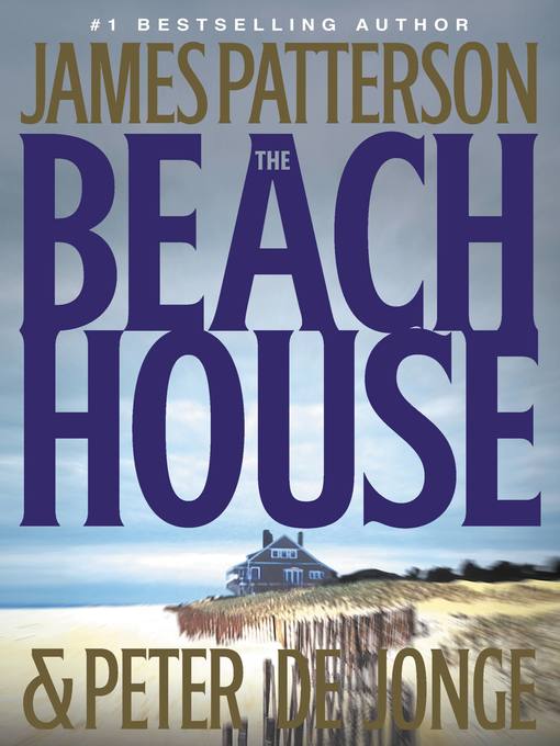 Title details for The Beach House by James Patterson - Available
